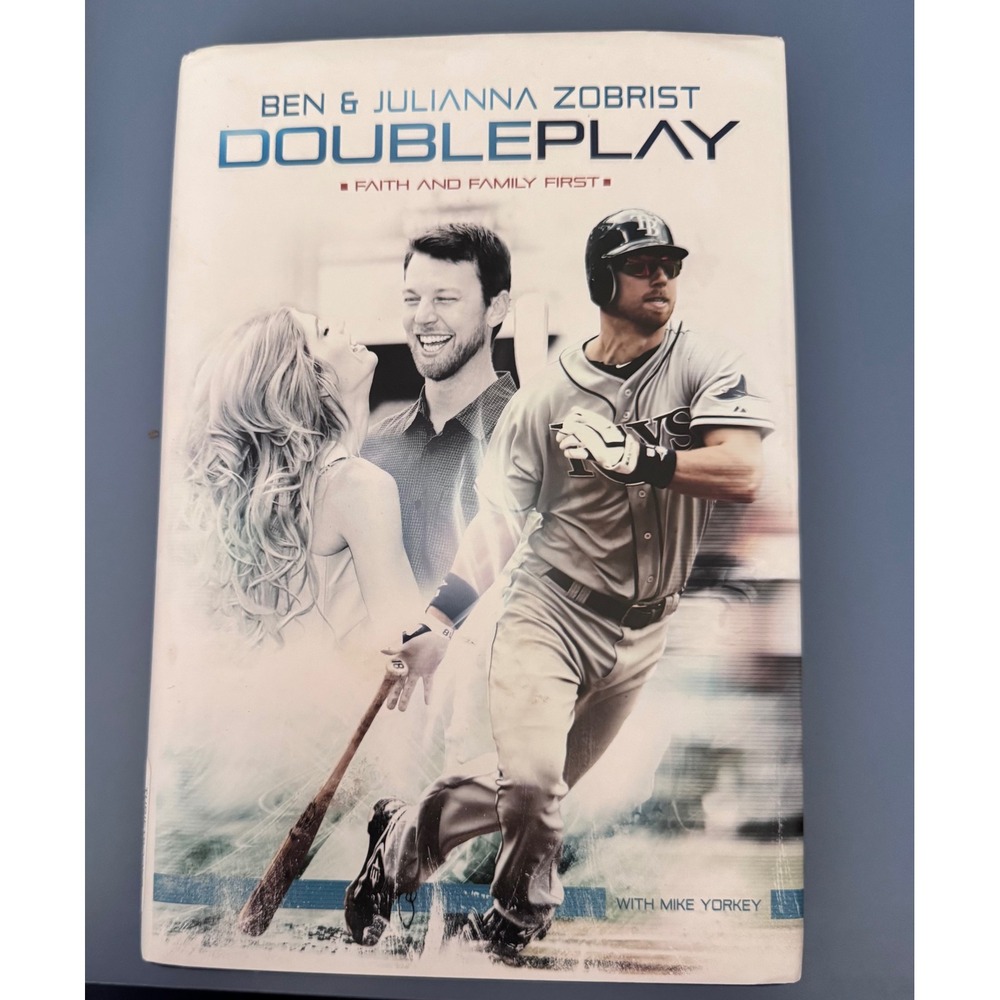 Double Play Ben and Julianna Zobrist Hardcover Book Faith and Family First 2014